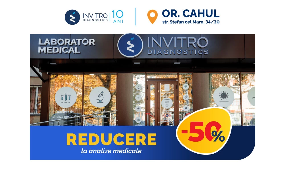 -50% discount on tests at the Cahul branch!